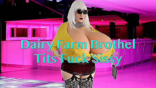 Dairy Farm Brothel Tits Fuck Sissy